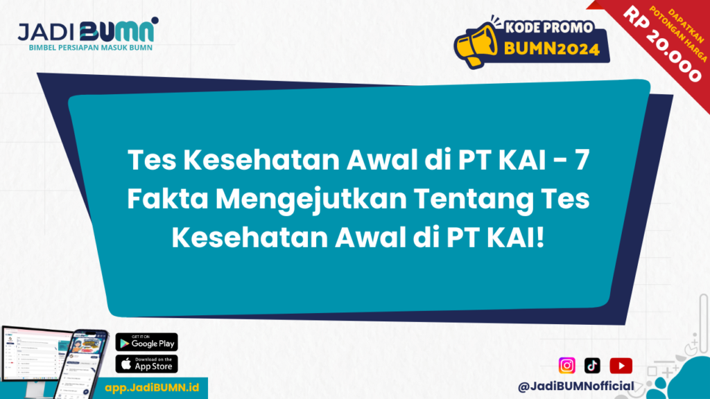 Tes Kesehatan Awal di PT KAI - 7 Fakta Mengejutkan Tentang Tes Kesehatan Awal di PT KAI!