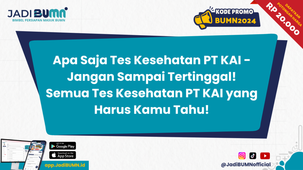 Apa Saja Tes Kesehatan PT KAI - Jangan Sampai Tertinggal! Semua Tes Kesehatan PT KAI yang Harus Kamu Tahu!