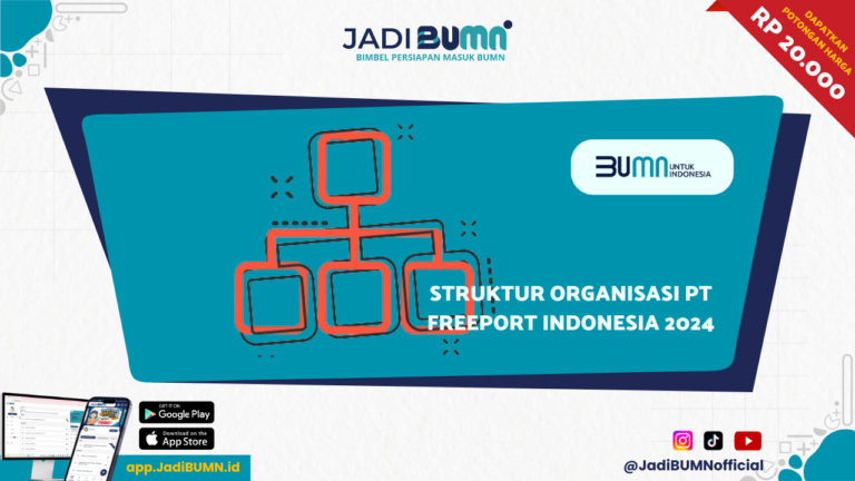 Struktur Organisasi PT Freeport Indonesia 2024