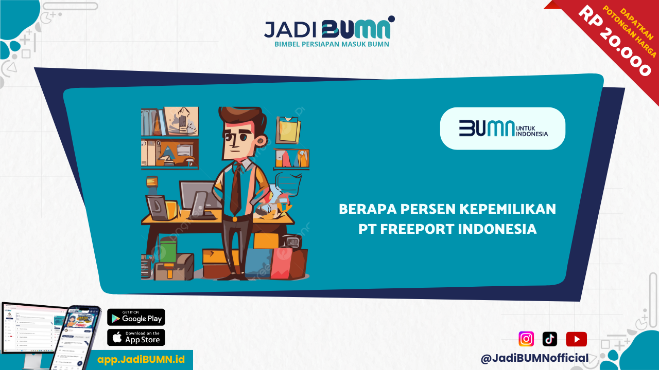 Berapa Persen Kepemilikan PT Freeport Indonesia