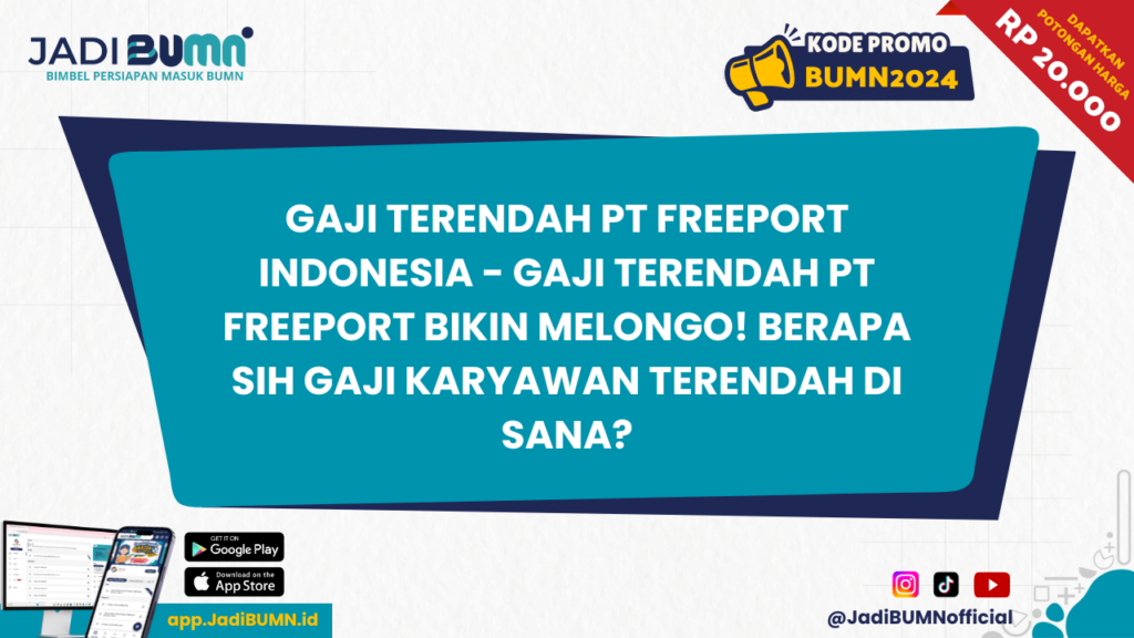 Gaji Terendah PT Freeport Indonesia