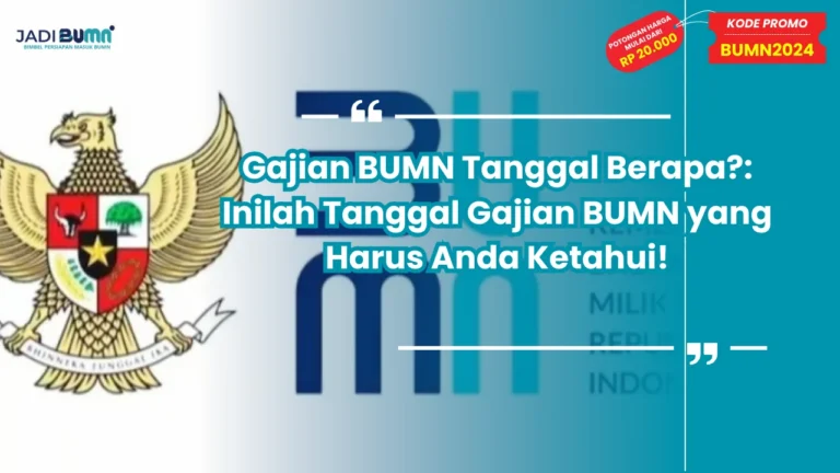 Gajian BUMN Tanggal Berapa?: Inilah Tanggal Gajian BUMN yang Harus Anda Ketahui!
