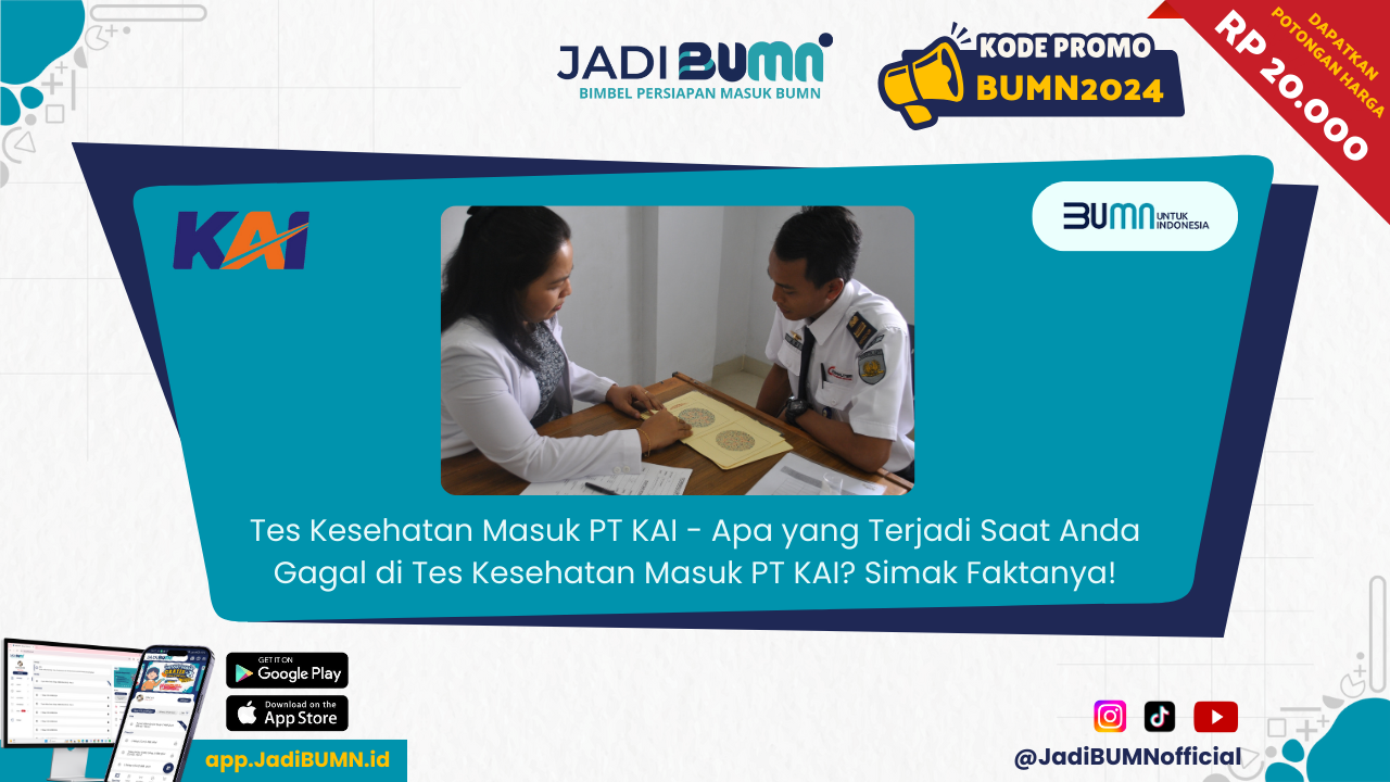 Tes Kesehatan Masuk PT KAI - Apa yang Terjadi Saat Anda Gagal di Tes Kesehatan Masuk PT KAI? Simak Faktanya!