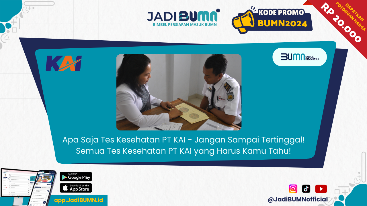 Apa Saja Tes Kesehatan PT KAI - Jangan Sampai Tertinggal! Semua Tes Kesehatan PT KAI yang Harus Kamu Tahu!