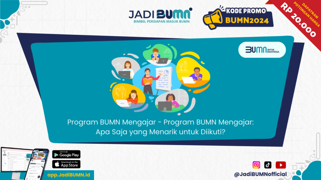 Program BUMN Mengajar - Program BUMN Mengajar: Apa Saja yang Menarik untuk Diikuti?