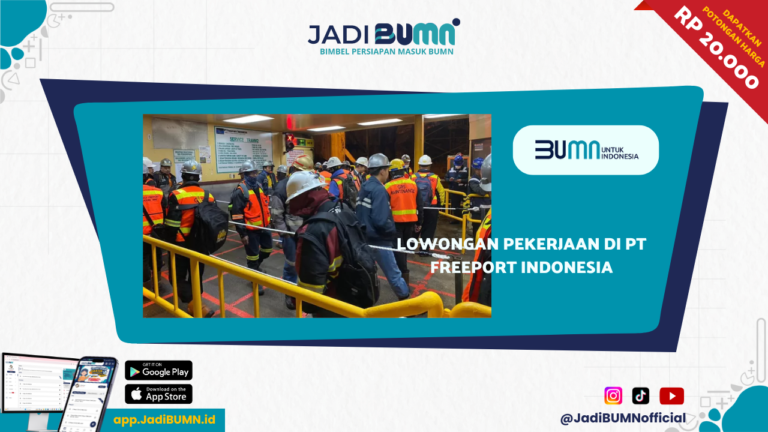 Lowongan Pekerjaan di PT Freeport Indonesia