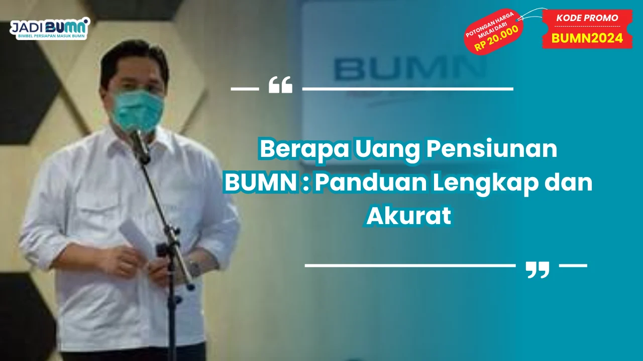 Berapa Uang Pensiunan BUMN