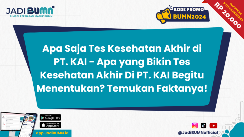 Apa Saja Tes Kesehatan Akhir di PT. KAI - Apa yang Bikin Tes Kesehatan Akhir Di PT. KAI Begitu Menentukan? Temukan Faktanya!