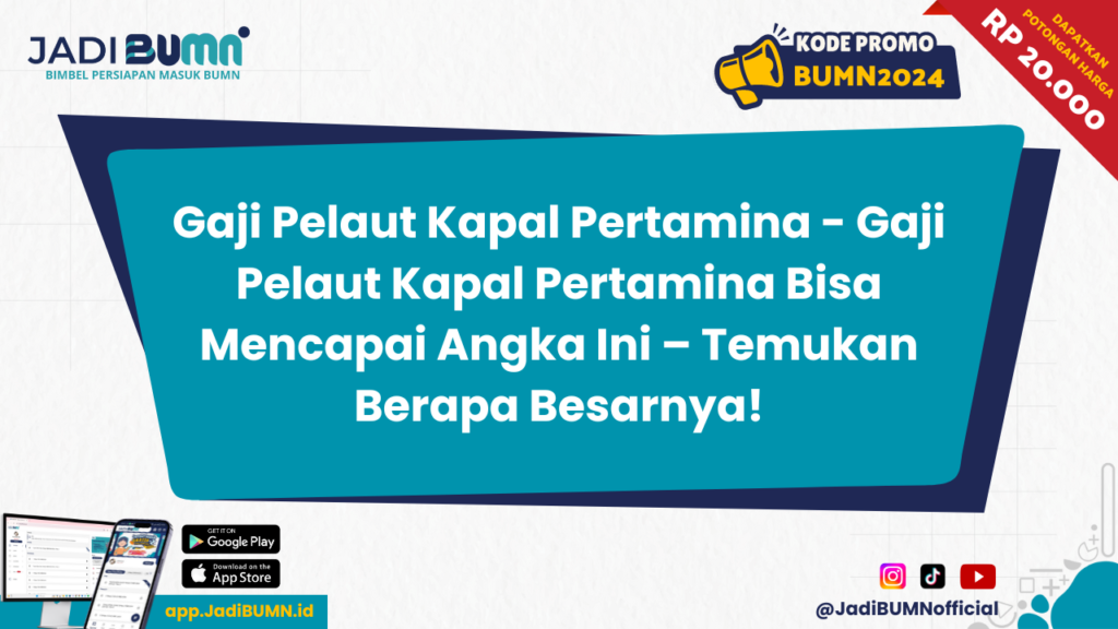 Gaji Pelaut Kapal Pertamina - Gaji Pelaut Kapal Pertamina Bisa Mencapai Angka Ini – Temukan Berapa Besarnya!