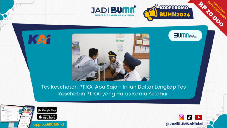 Tes Kesehatan PT KAI Apa Saja - Inilah Daftar Lengkap Tes Kesehatan PT KAI yang Harus Kamu Ketahui!