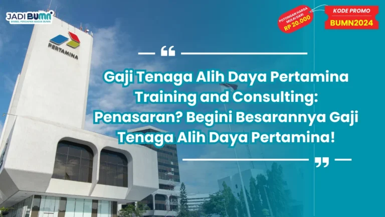 Gaji Tenaga Alih Daya Pertamina Training and Consulting