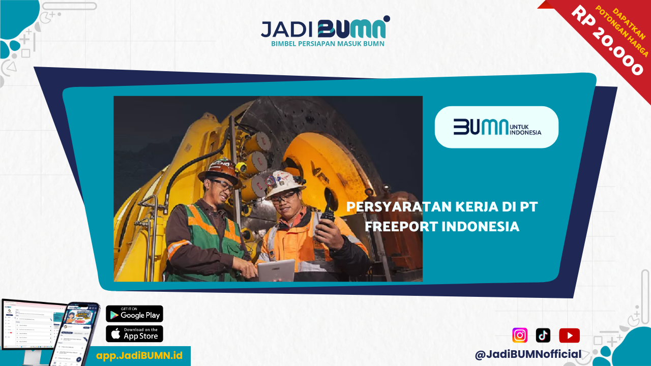 Persyaratan Kerja di PT Freeport Indonesia