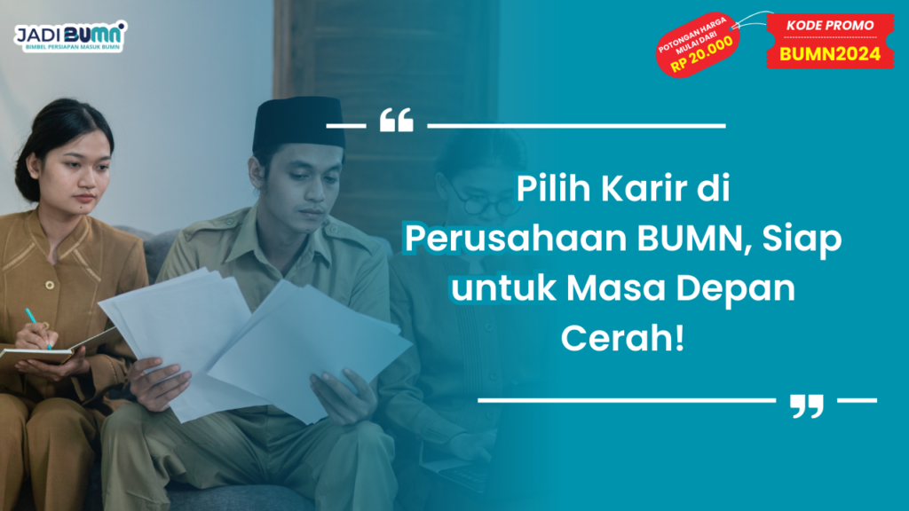 pilih-karir-di-perusahaan-bumn-siap-untuk-masa-depan-cerah
