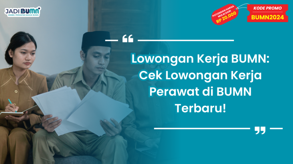 Cek Lowongan Kerja Perawat di BUMN Terbaru!