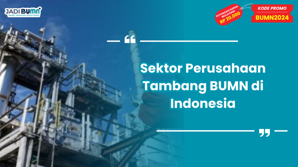 Sektor Perusahaan Tambang BUMN