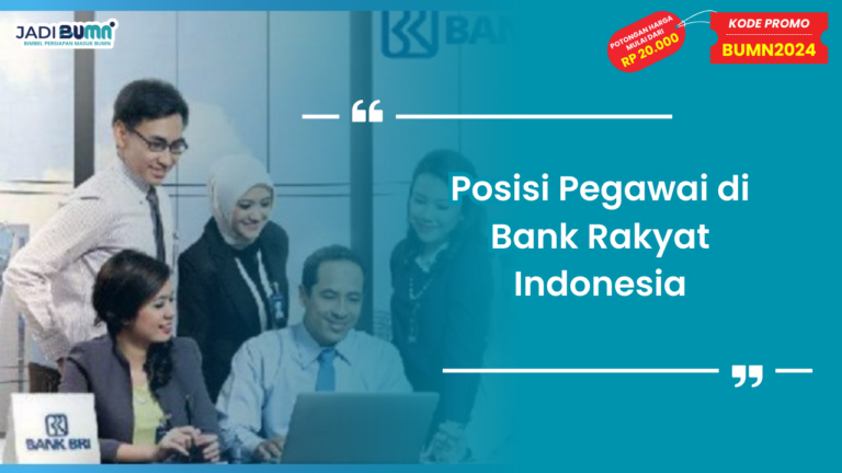 Posisi Pegawai di Bank Rakyat Indonesia