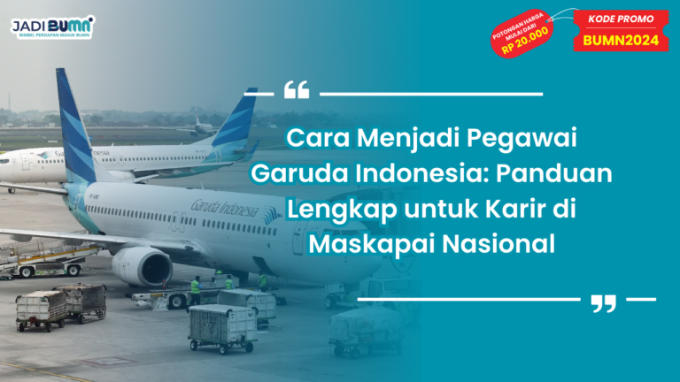 Cara Menjadi Pegawai Garuda Indonesia