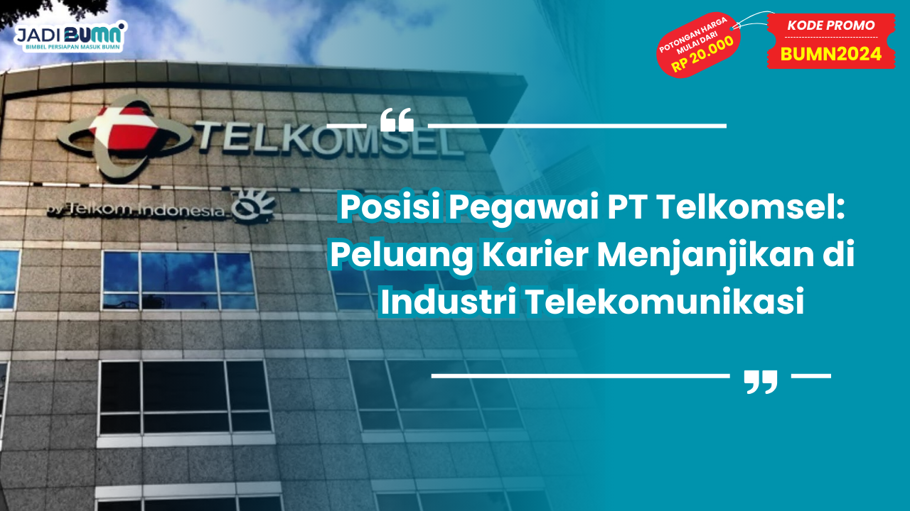 Posisi Pegawai PT Telkomsel