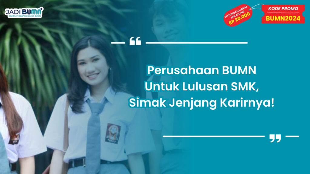 Perusahaan BUMN untuk Lulusan SMK