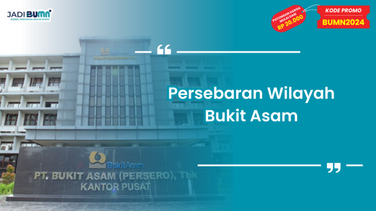 Persebaran Wilayah Bukit Asam