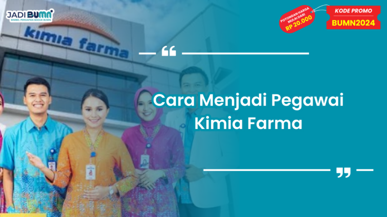 Cara menjadi Pegawai Kimia Farma