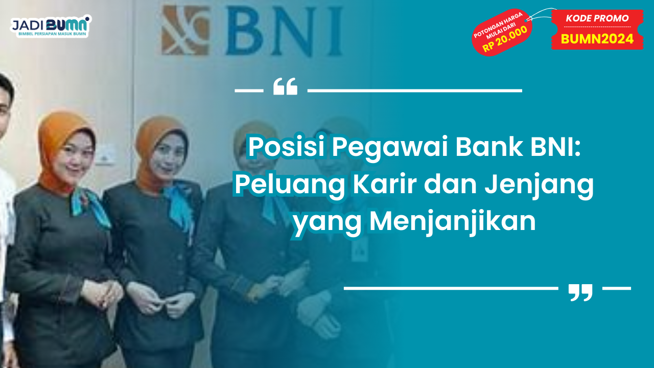 Posisi Pegawai Bank BNI