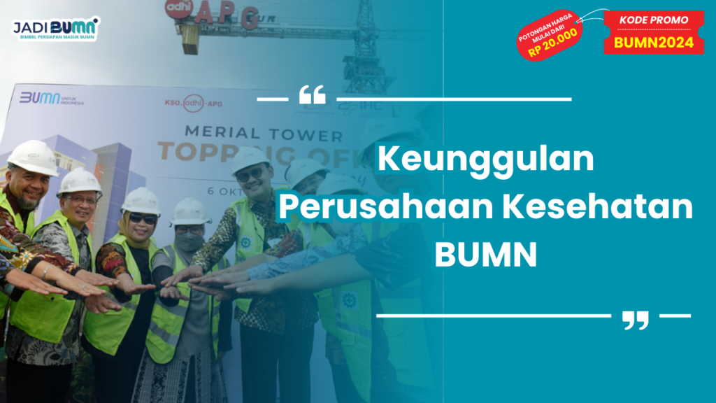 Keunggulan Perusahaan Kesehatan BUMN