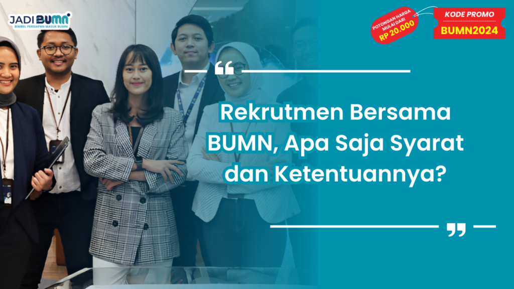 mengenal Rekrutmen Bersama BUMN