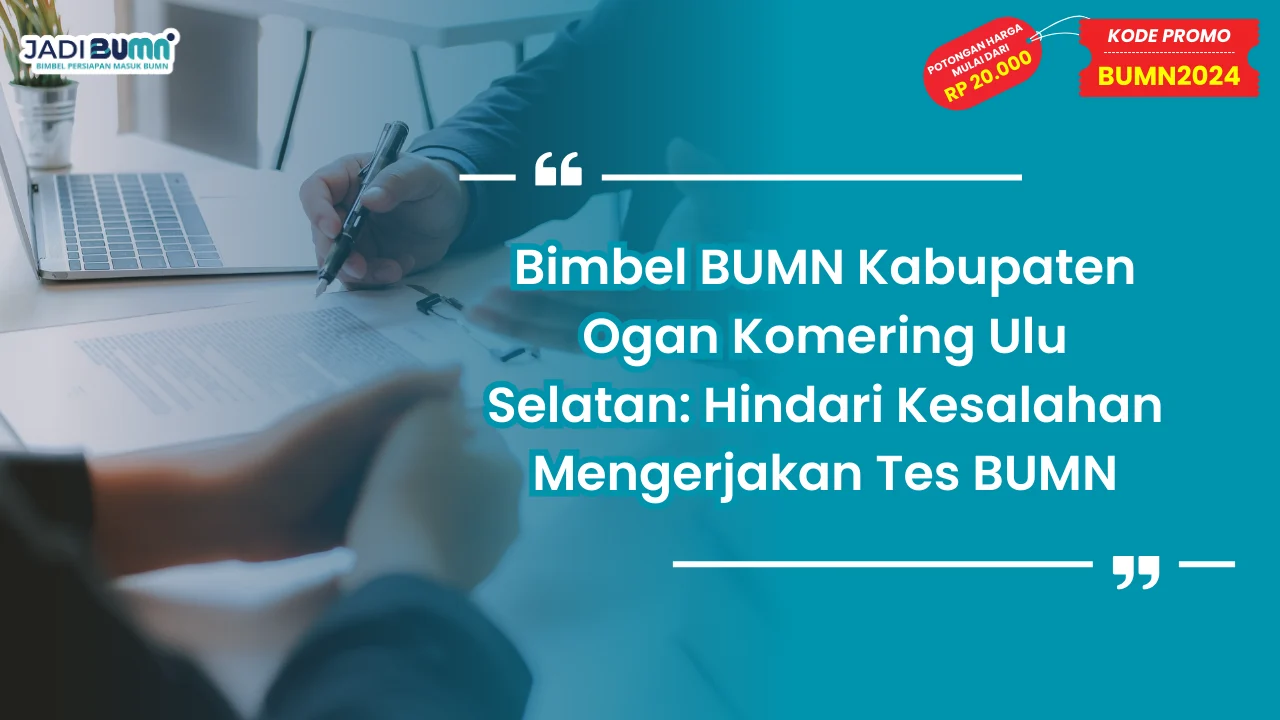 Bimbel BUMN Kabupaten Ogan Komering Ulu Selatan