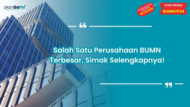 Salah Satu Perusahaan BUMN Terbesar