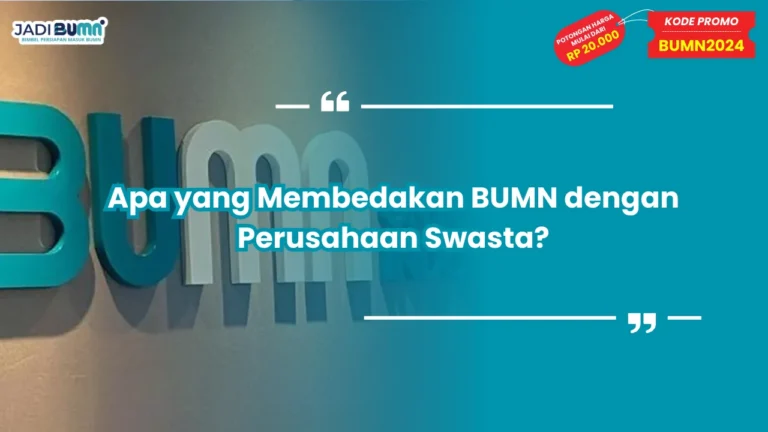 Apa yang Membedakan BUMN dengan Perusahaan Swasta