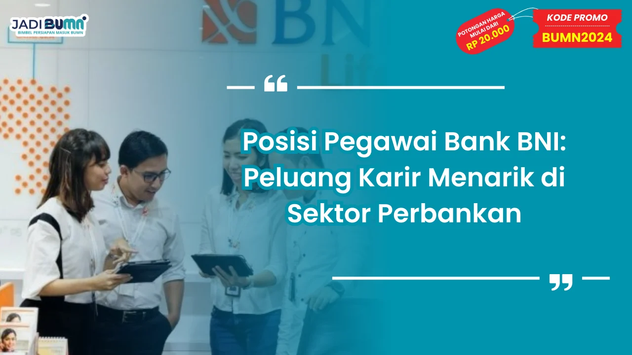 Posisi Pegawai Bank BNI