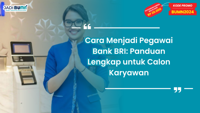 Cara Menjadi Pegawai Bank BRI