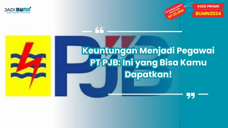 Keuntungan Menjadi Pegawai PT PJB: Ini yang Bisa Kamu Dapatkan!