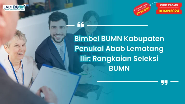 Bimbel BUMN Kabupaten Penukal Abab Lematang Ilir