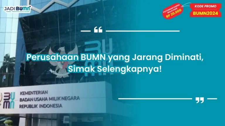 Perusahaan BUMN yang Jarang Diminati