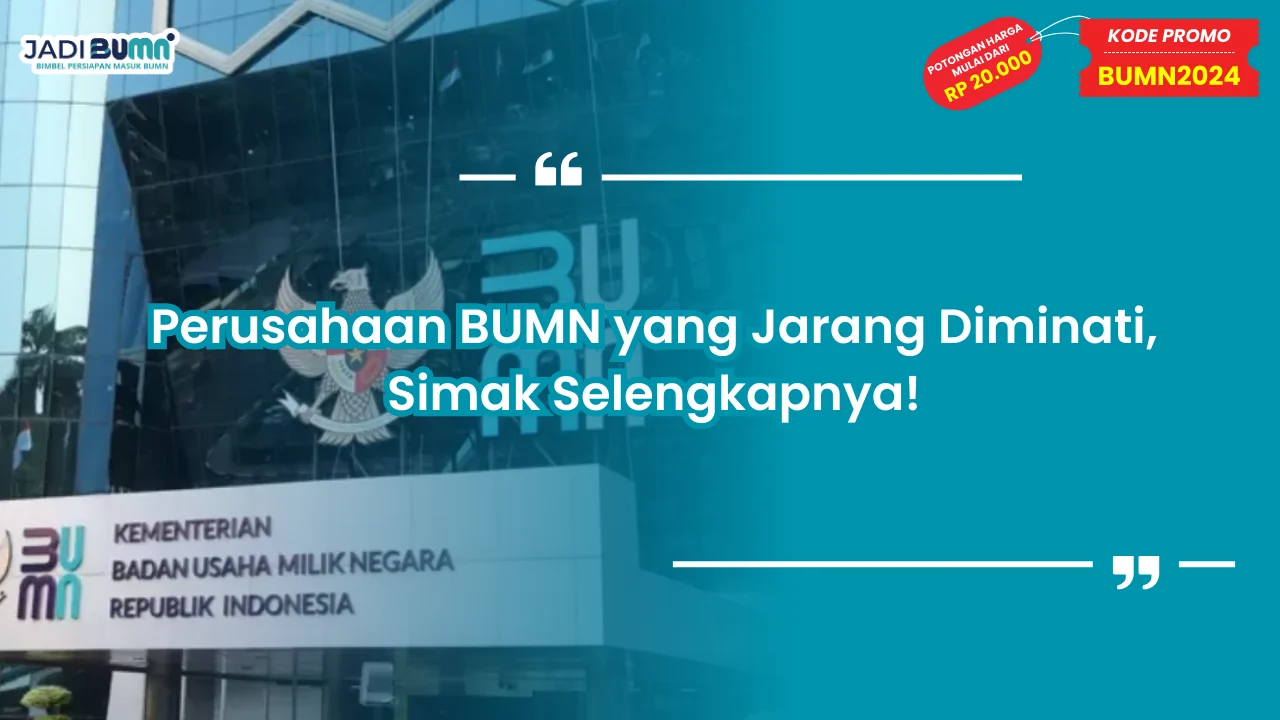 Perusahaan BUMN yang Jarang Diminati