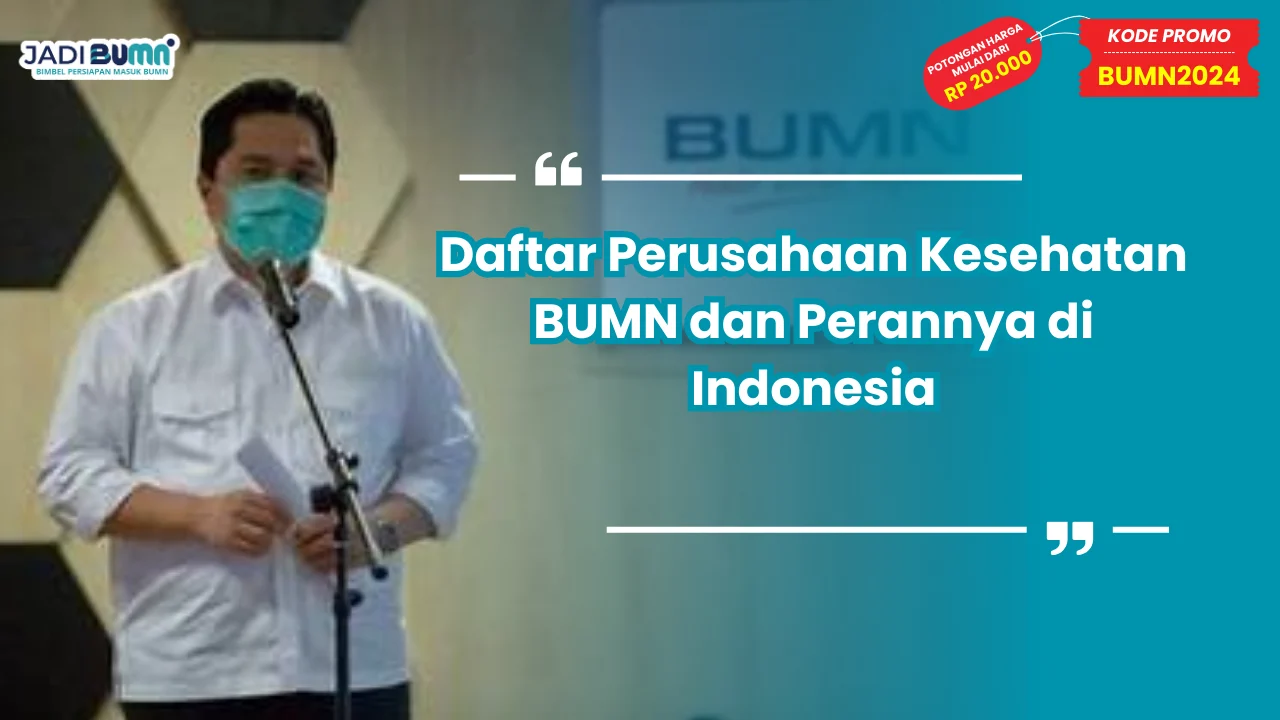 Daftar Perusahaan Kesehatan BUMN di Indonesia: Kontribusi dan Perannya