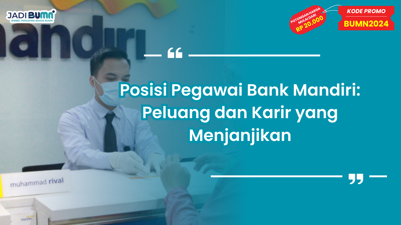 Posisi Pegawai Bank Mandiri