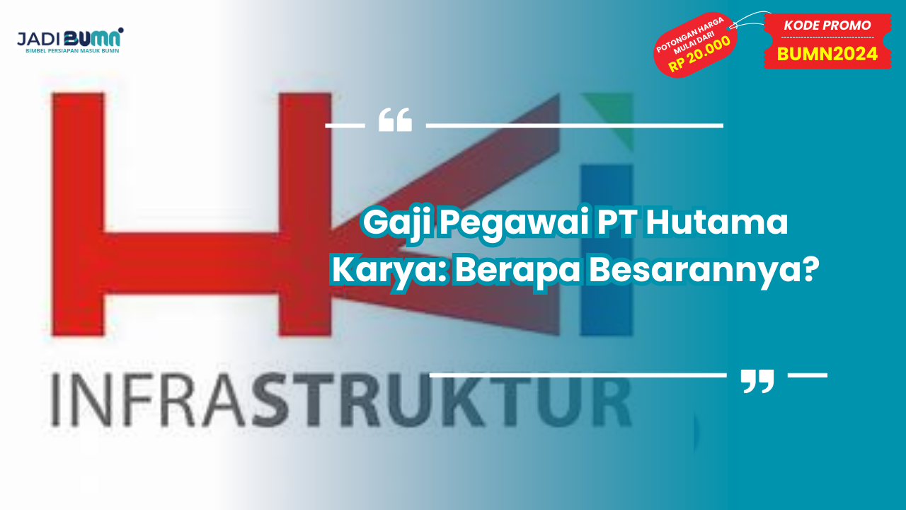 Gaji Pegawai PT Hutama Karya