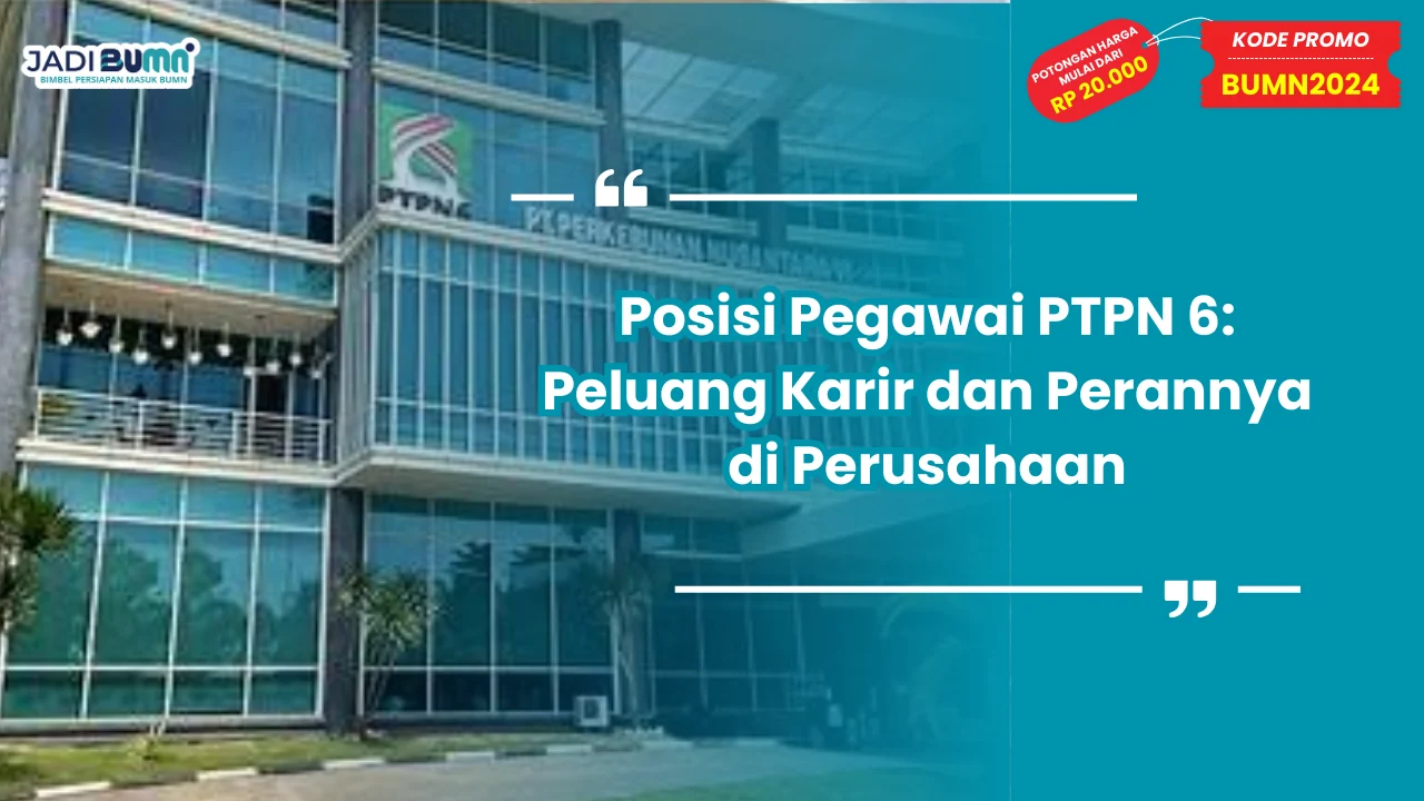 Posisi Pegawai PTPN 6