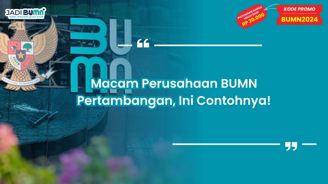 Macam Perusahaan BUMN Bidang Pertambangan