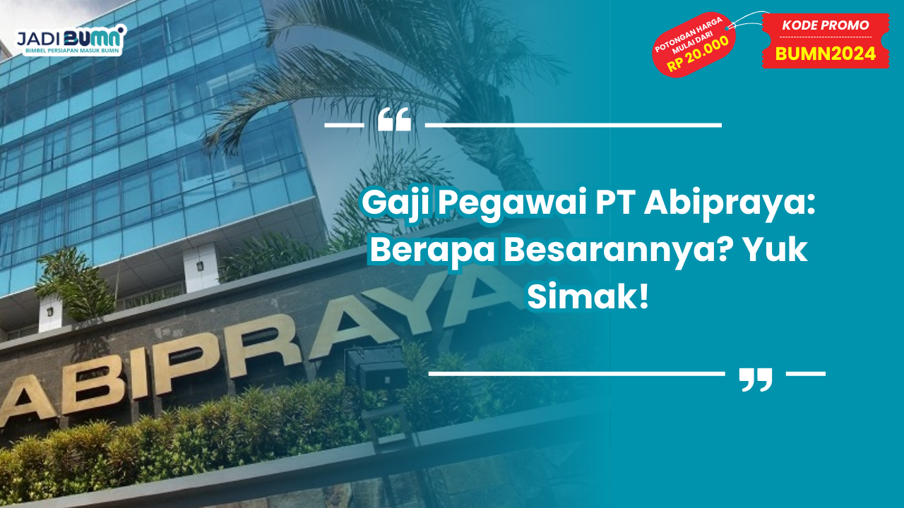 Gaji Pegawai PT Abipraya