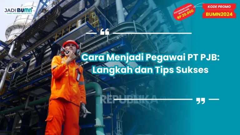 Cara Menjadi Pegawai PT PJB