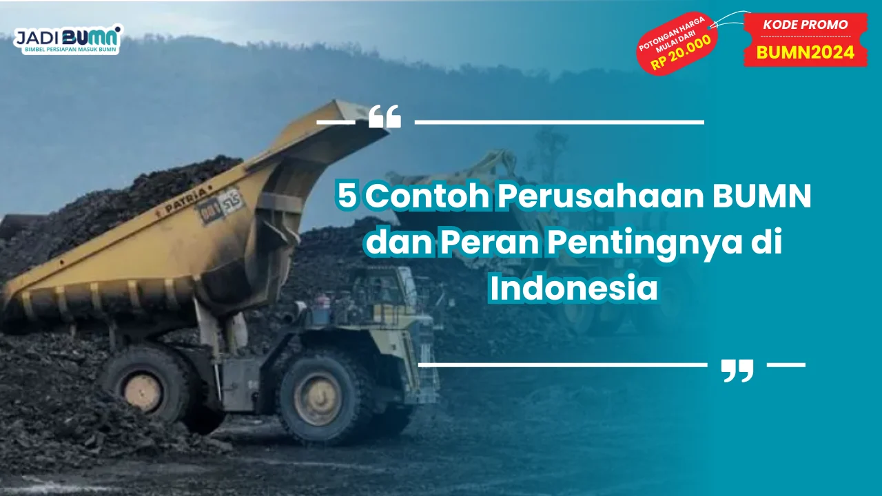 5 Contoh Perusahaan BUMN di Indonesia dan Perannya dalam Perekonomian