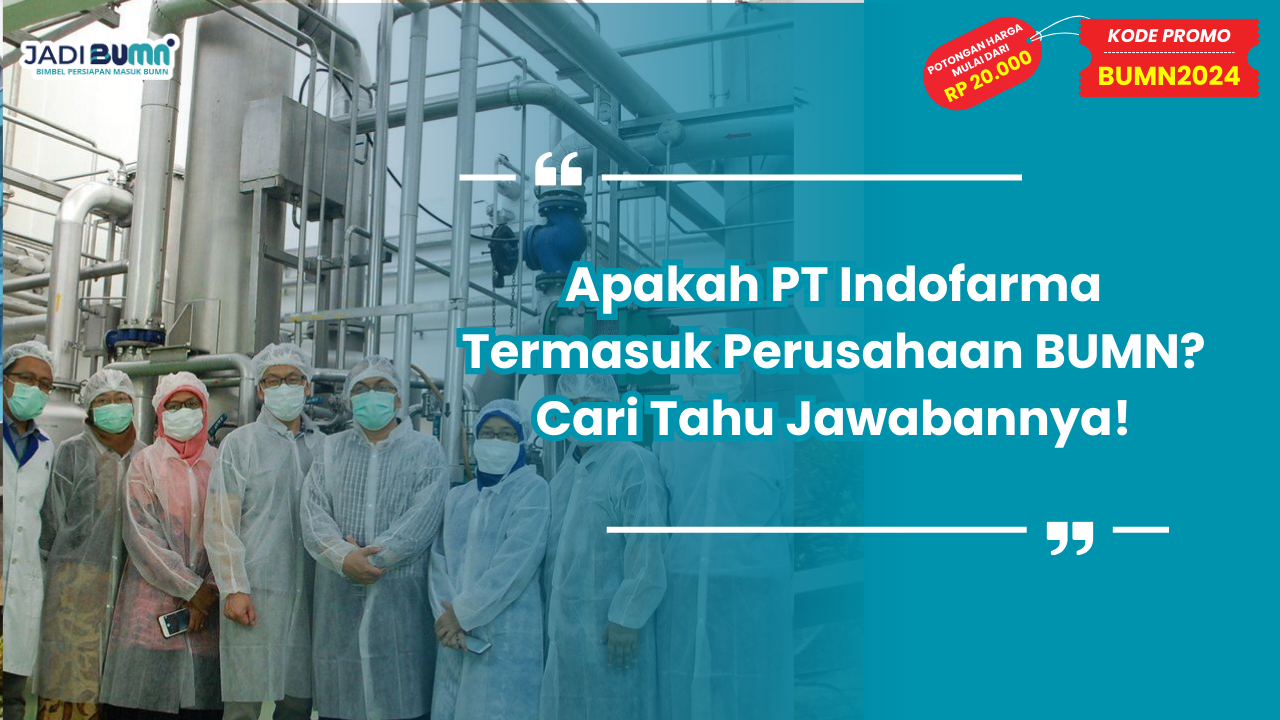 Apakah PT Indofarma Termasuk Perusahan BUMN?