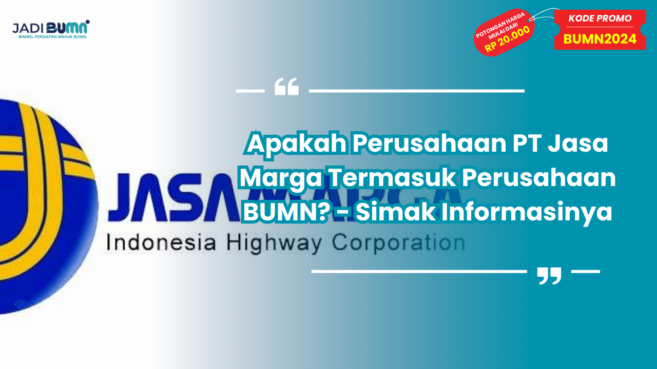Apakah Perusahaan PT Jasa Marga Termasuk Perusahaan BUMN