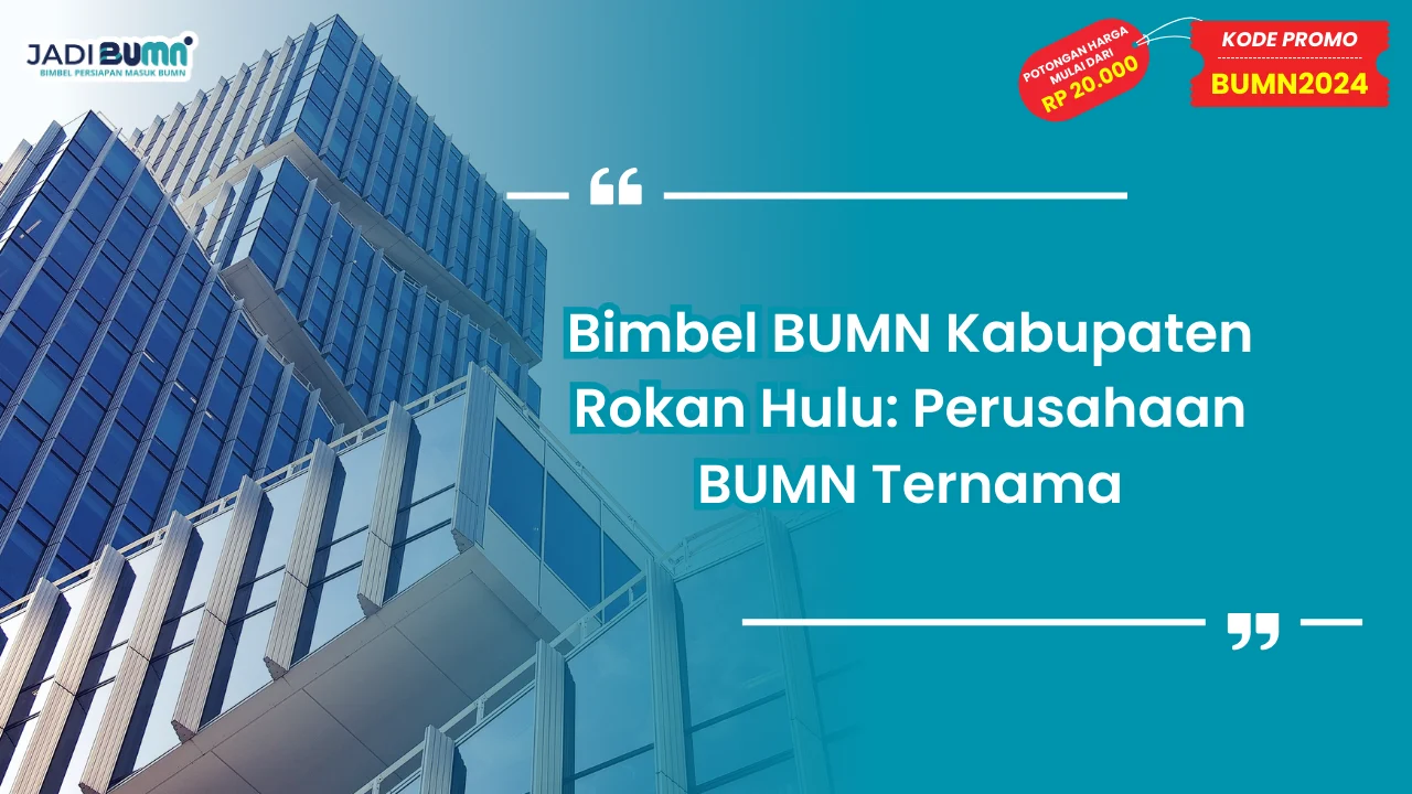 Bimbel BUMN Kabupaten Rokan Hulu