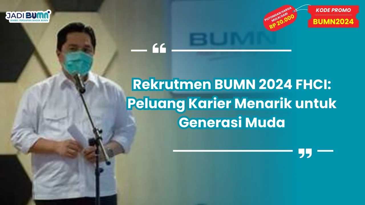 Rekrutmen BUMN 2024 FHCI