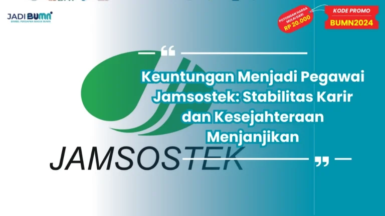 Keuntungan Menjadi Pegawai Jamsostek